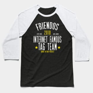 INTERNET FAMOUS TAG TEAM! Baseball T-Shirt